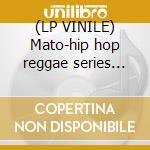 (LP VINILE) Mato-hip hop reggae series vol.6 lp cd