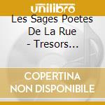 Les Sages Poetes De La Rue - Tresors Enfouis Vol 1 cd