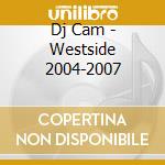 Dj Cam - Westside 2004-2007 cd