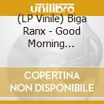 (LP Vinile) Biga Ranx - Good Morning Midnight lp vinile di Biga Ranx