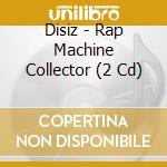 Disiz - Rap Machine Collector (2 Cd) cd musicale di Disiz