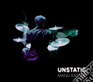 Manu Katche' - Unstatic cd musicale di Manu Katche