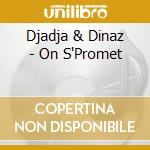 Djadja & Dinaz - On S'Promet cd musicale