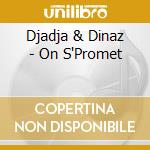 Djadja & Dinaz - On S'Promet cd