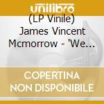 (LP Vinile) James Vincent Mcmorrow - 'We Move+Carte Telechargement vinile