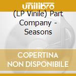 (LP Vinile) Part Company - Seasons