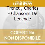 Trenet , Charles - Chansons De Legende cd
