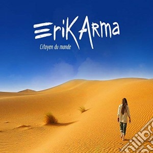 Erik Arma - Citoyen Du Monde cd musicale di Erik Arma
