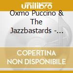 Oxmo Puccino & The Jazzbastards - Lipopette Bar cd