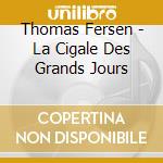 Thomas Fersen - La Cigale Des Grands Jours cd musicale di Thomas Fersen