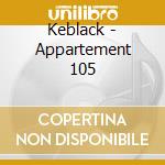Keblack - Appartement 105 cd musicale di Keblack