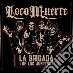 Locomuerte - La Brigada De Los Muertos