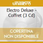 Electro Deluxe - Coffret (3 Cd) cd