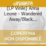 (LP Vinile) Anna Leone - Wandered Away/Black Vinyl vinile