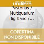 Pastorius / Multiquarium Big Band / Lagrene - Remembering Jaco cd