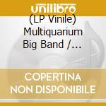 (LP Vinile) Multiquarium Big Band / Bireli Lagrene - Remembering Jaco (2 Lp) vinile