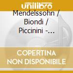 Mendelssohn / Biondi / Piccinini - Early Works cd