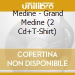 Medine - Grand Medine (2 Cd+T-Shirt) cd