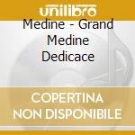 Medine - Grand Medine Dedicace cd
