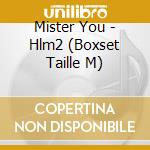 Mister You - Hlm2 (Boxset Taille M) cd