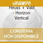 Heuss + Vald - Horizon Vertical cd