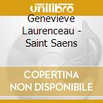 Genevieve Laurenceau - Saint Saens cd