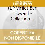 (LP Vinile) Ben Howard - Collection From The Whiteout (2 Lp) vinile