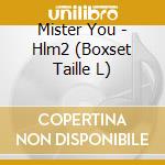 Mister You - Hlm2 (Boxset Taille L) cd musicale