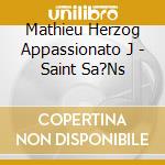Mathieu Herzog Appassionato J - Saint Sa?Ns cd