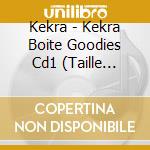 Kekra - Kekra Boite Goodies Cd1 (Taille Tshirt L) cd