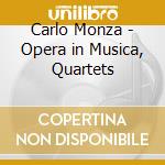 Carlo Monza - Opera in Musica, Quartets cd