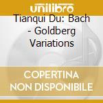 Tianqui Du: Bach - Goldberg Variations cd