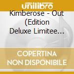 Kimberose - Out (Edition Deluxe Limitee Dedicace Fnac) cd