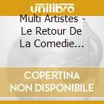 Multi Artistes - Le Retour De La Comedie Musicale Les Dix Commandements cd musicale