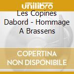 Les Copines Dabord - Hommage A Brassens cd