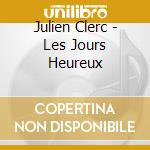 Julien Clerc - Les Jours Heureux cd