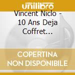 Vincent Niclo - 10 Ans Deja Coffret Digipack 60 Titres + 3 Inedits cd musicale