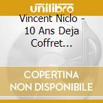 Vincent Niclo - 10 Ans Deja Coffret Digipack 60 Titres + 3 Inedits cd