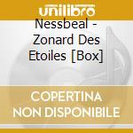 Nessbeal - Zonard Des Etoiles [Box] cd musicale
