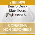 Bear'S Den - Blue Hours [Digisleeve / Export Only] cd