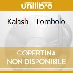 Kalash - Tombolo cd