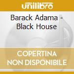 Barack Adama - Black House cd