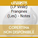 (LP Vinile) Frangines (Les) - Notes vinile