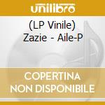 (LP Vinile) Zazie - Aile-P vinile