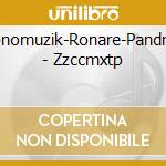 Kronomuzik-Ronare-Pandrezz - Zzccmxtp cd