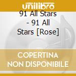 91 All Stars - 91 All Stars [Rose] cd