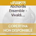 Abchordis Ensemble - Vivaldi Serenata A Tre cd