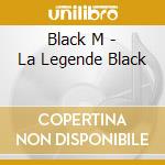 Black M - La Legende Black cd
