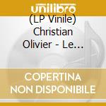(LP Vinile) Christian Olivier - Le Ca Est Le Ca lp vinile