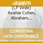 (LP Vinile) Avishai Cohen, Abraham Rodriguez Jr - Iroko vinile